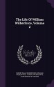 The Life Of William Wilberforce, Volume 2 - Robert Isaac Wilberforce, William Wilberforce, Samuel Wilberforce (lord Bishop of Oxfo