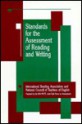 Standards for the Assessment of Reading & Writing: International Reading Association and National Council of Teachers of English Joint Task Force on A - National Council of Teachers, International Reading Association