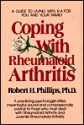 Coping with Rheumatoid Arthritis - Robert H. Phillips