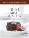 The Best Meat Recipes - Editors of Cook's Illustrated, John Burgoyne, Carl Tremblay, Daniel J. Van Ackere