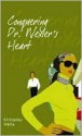 Conquering Dr. Wexler's Heart - Kimberley White