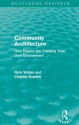 Community Architecture: How People Are Creating Their Own Environment (Routledge Revivals) - Nick Wates, Charles Knevitt