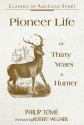 Pioneer Life: Classics of American Sport - Philip Tome, Robert Wegner, A. Monroe Aurand Jr.