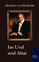 Im Ural Und Altai - Alexander von Humboldt