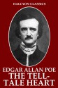 The Tell-Tale Heart and Other Works by Edgar Allan Poe (Halcyon Classics) - Edgar Allan Poe