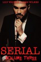 Serial, Volume Three - Jaden Wilkes, Lily White