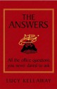 The Answers: All the office questions you never dared ask: All the office questions you never dared to ask - Lucy Kellaway