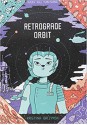 Retrograde Orbit - Kristyna Baczynski