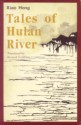 Tales of Hulan River - Xiao Hong, Howard Goldblatt