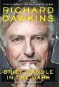 Brief Candle in the Dark: My Life in Science - Richard Dawkins