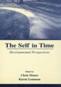 The Self in Time: Developmental Perspectives - Chris Moore, Karen Skene