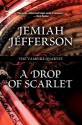 A Drop of Scarlet - Jemiah Jefferson