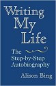 Writing My Life - Alison Bing