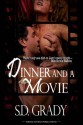 Dinner and a Movie - S.D. Grady