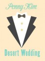 Desert Wedding - Penny Kim