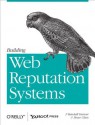 Building Web Reputation Systems - Randy Farmer, Bryce Glass