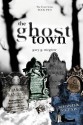 The Ghost Town: Gary McGrew's the Town Series: Book Two - Gary McGrew