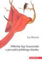 Mikołaj Sęp Szarzyński a początki polskiego baroku - Jan Błoński