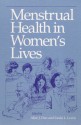 Menstrual Health in Women's Lives - Alice J. Dan, Linda L Lewis