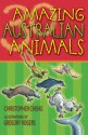 30 Amazing Australian Animals - Christopher Cheng, Gregory Rogers