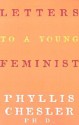 Letters to a Young Feminist - Phyllis Chesler