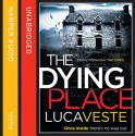 The Dying Place - Luca Veste, Jonathan Keeble