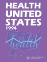 Health United States 1994 - U.S. Department of Health and Human Services