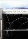 Gardens of the Future - Guy Cooper, Gordon Taylor