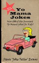 Yo Mama Jokes for Kids: Large collection of over 200 funniest Yo Mama jokes for Kids! - Steve Evans