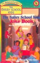 The Bailey School Kids Joke Book - Daniella Burr