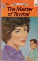 The Master of Tawhai - Essie Summers