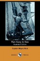 Ran Away to Sea (Illustrated Edition) (Dodo Press) - Thomas Mayne Reid