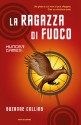 La ragazza di fuoco (Hunger Games, #2) - Suzanne Collins