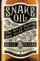 Snake Oil: The Art of Healing and Truth-Telling - Becca Stevens