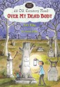 Over My Dead Body - Kate Klise, M. Sarah Klise