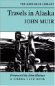 Travels in Alaska - John Muir, John Haines