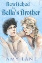 Bewitched by Bella's Brother - Amy Lane