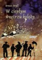 W ciepłym wnętrzu kolędy - Ernest Bryll