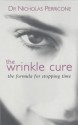 The Wrinkle Cure: The Formula for Stopping Time - Nicholas Perricone