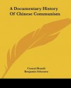 A Documentary History of Chinese Communism - Conrad Brandt, John King Fairbank, Benjamin I. Schwartz