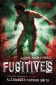 Fugitives: Escape from Furnace 4 - Alexander Gordon Smith