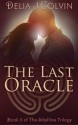 The Last Oracle (The Oracles) - Delia J. Colvin