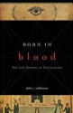 Born in Blood: The Lost Secrets of Freemasonry - John J. Robinson