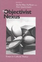 The Objectivist Nexus: Essays in Cultural Poetics - Rachel Blau DuPlessis, Peter Quartermain, Eric Homberger, Peter Middleton