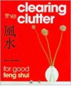 CLEARING THE CLUTTER FOR GOOD FENG SHUI - Mary Lambert