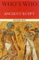 Who's Who in Ancient Egypt - Michael Rice