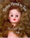 From Head to Toe: How a Doll is Made - Susan Kuklin