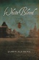 White Blood - James Fleming