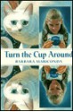 Turn the Cup Around - Barbara Mariconda