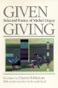 Given Giving: Selected Poems - Michel Deguy, Clayton Eshleman, Kenneth Koch